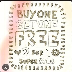 BUY ONE GET ONE FREE SALE!!!!